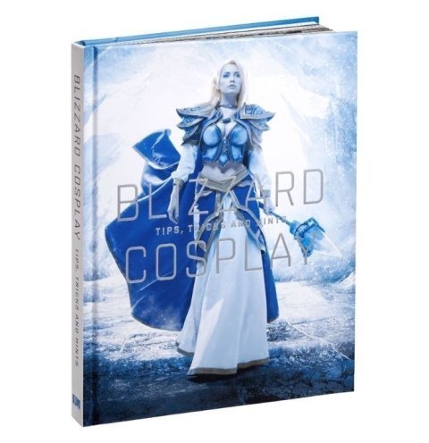 Книга Blizzard Cosplay: Tips, Tricks and Hints Hardcover (Твёрдый переплёт) (Eng) -   -  